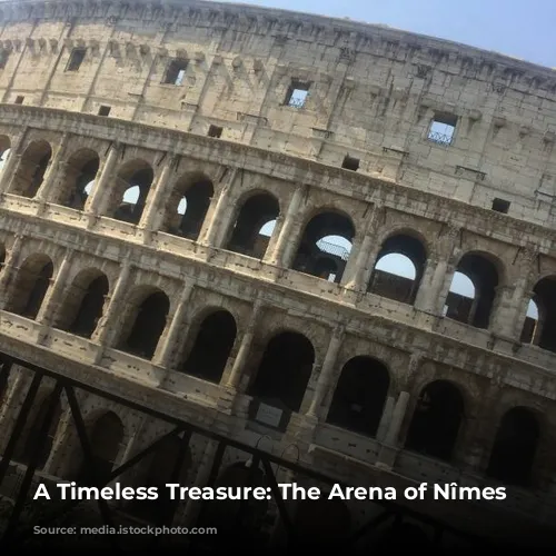 A Timeless Treasure: The Arena of Nîmes