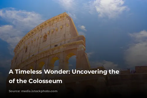 A Timeless Wonder: Uncovering the Secrets of the Colosseum