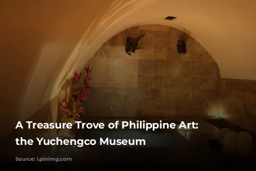 A Treasure Trove of Philippine Art: Exploring the Yuchengco Museum