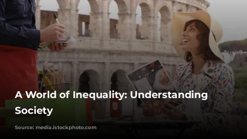 A World of Inequality: Understanding Roman Society