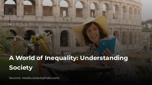 A World of Inequality: Understanding Roman Society