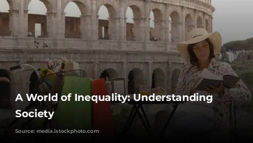 A World of Inequality: Understanding Roman Society