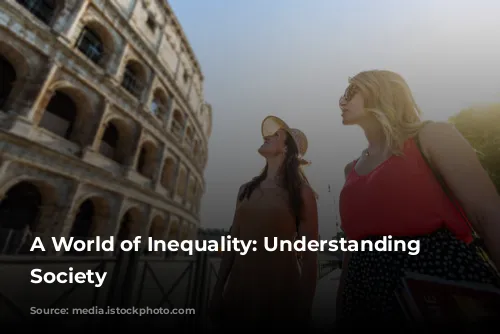 A World of Inequality: Understanding Roman Society