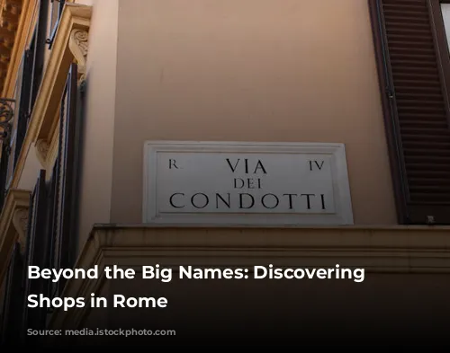 Beyond the Big Names: Discovering Unique Shops in Rome