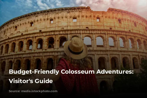 Budget-Friendly Colosseum Adventures: A Visitor's Guide