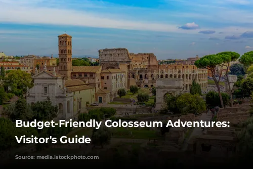 Budget-Friendly Colosseum Adventures: A Visitor's Guide