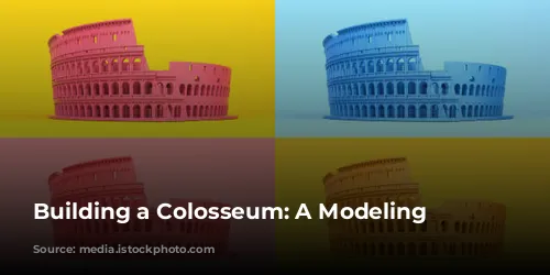 Building a Colosseum: A Modeling Challenge