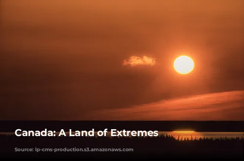 Canada: A Land of Extremes