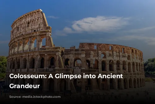 Colosseum: A Glimpse into Ancient Rome's Grandeur