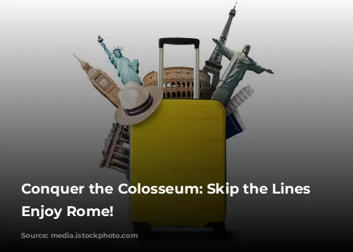 Conquer the Colosseum:  Skip the Lines and Enjoy Rome!