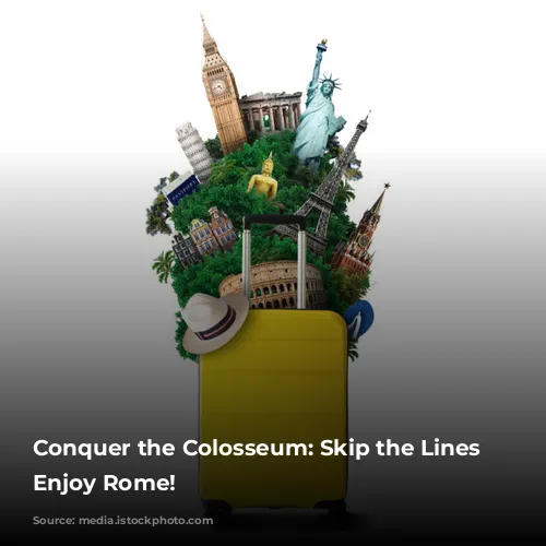 Conquer the Colosseum:  Skip the Lines and Enjoy Rome!