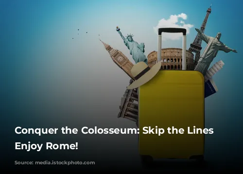 Conquer the Colosseum:  Skip the Lines and Enjoy Rome!