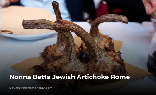 Nonna Betta Jewish Artichoke Rome