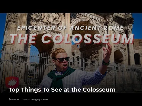 Top Things To See at the Colosseum