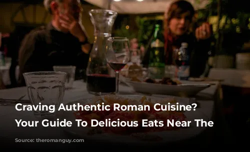 Craving Authentic Roman Cuisine? Here's Your Guide To Delicious Eats Near The Colosseum