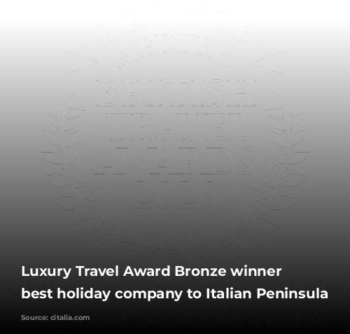 Luxury Travel Award Bronze winner for best holiday company to Italian Peninsula