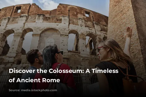 Discover the Colosseum: A Timeless Icon of Ancient Rome