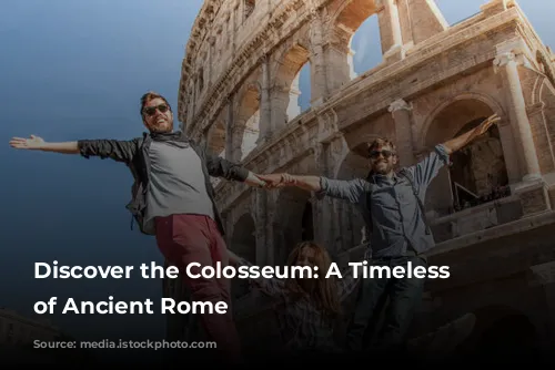 Discover the Colosseum: A Timeless Icon of Ancient Rome