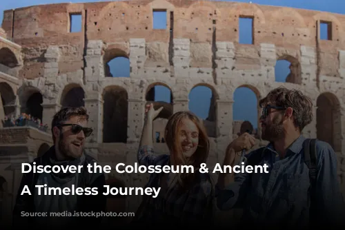 Discover the Colosseum & Ancient Rome: A Timeless Journey