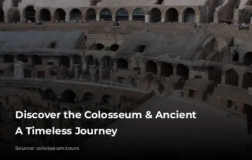 Discover the Colosseum & Ancient Rome: A Timeless Journey