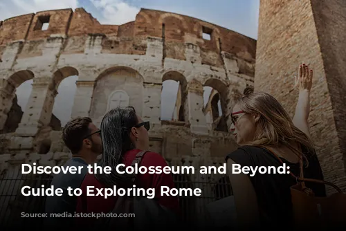 Discover the Colosseum and Beyond: A Guide to Exploring Rome