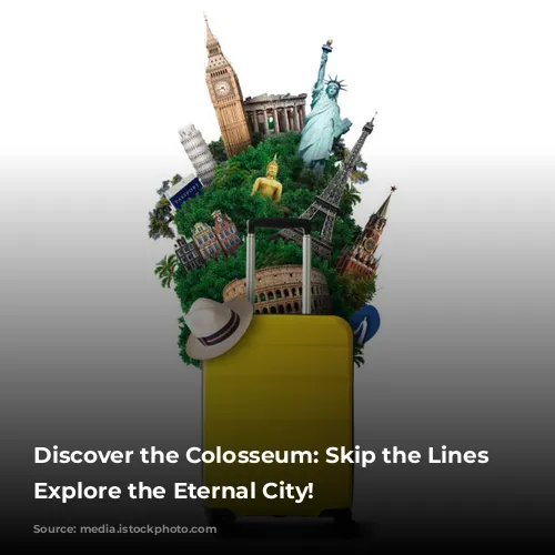 Discover the Colosseum: Skip the Lines and Explore the Eternal City!