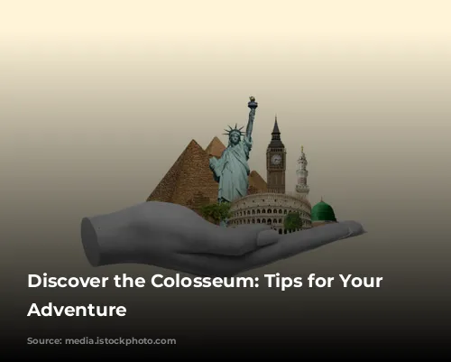 Discover the Colosseum: Tips for Your Roman Adventure