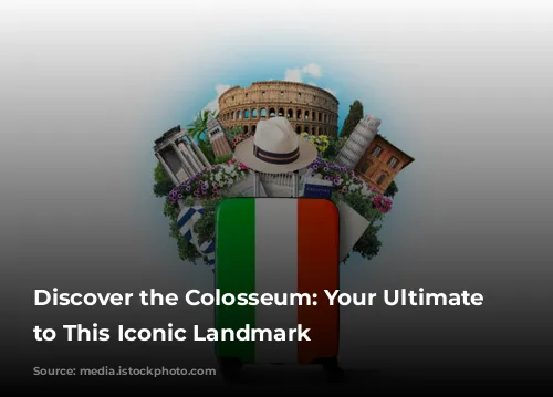 Discover the Colosseum: Your Ultimate Guide to This Iconic Landmark