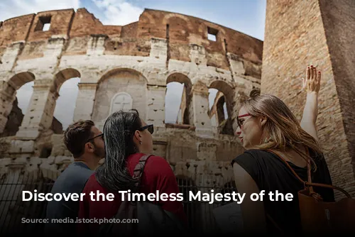 Discover the Timeless Majesty of the Colosseum