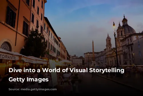 Dive into a World of Visual Storytelling with Getty Images