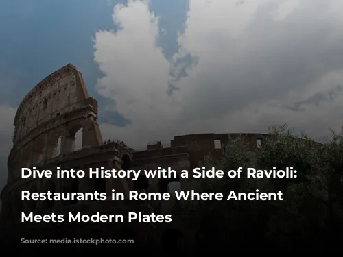 Dive into History with a Side of Ravioli: 7 Restaurants in Rome Where Ancient Past Meets Modern Plates