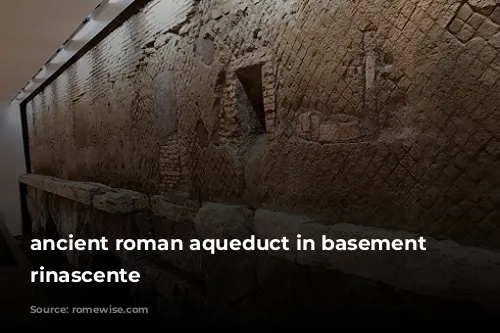 ancient roman aqueduct in basement of rinascente