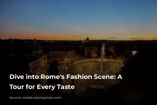 Dive into Rome's Fashion Scene: A Shopping Tour for Every Taste