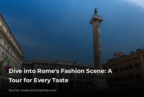 Dive into Rome's Fashion Scene: A Shopping Tour for Every Taste