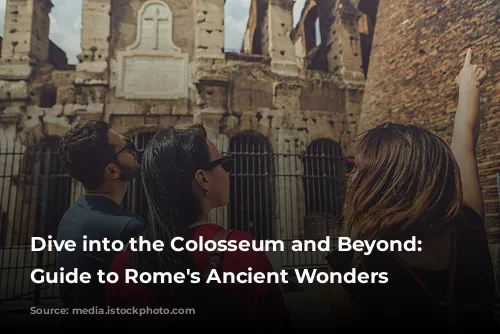 Dive into the Colosseum and Beyond: Your Guide to Rome's Ancient Wonders