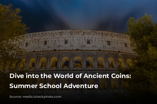  Dive into the World of Ancient Coins: A Summer School Adventure 