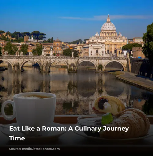 Eat Like a Roman: A Culinary Journey Through Time