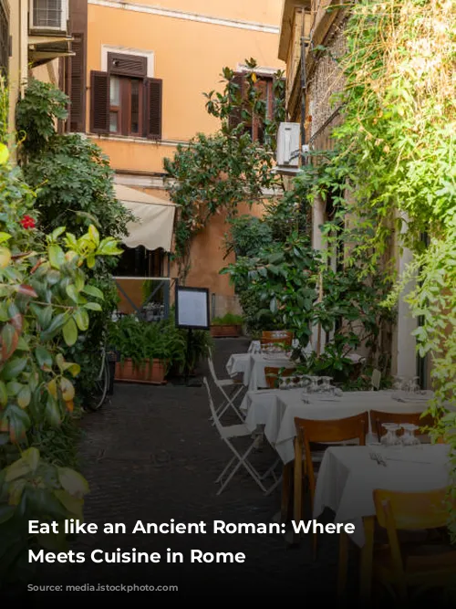 Eat like an Ancient Roman: Where History Meets Cuisine in Rome