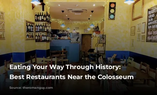 Eating Your Way Through History: The Best Restaurants Near the Colosseum