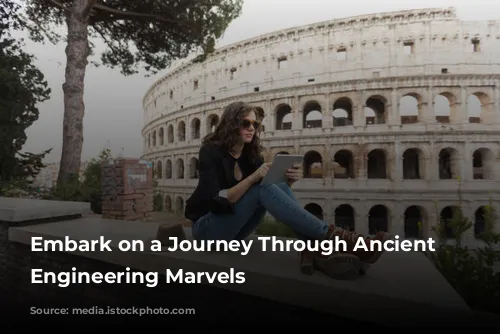 Embark on a Journey Through Ancient Roman Engineering Marvels