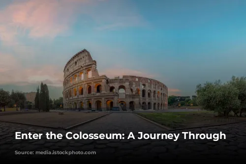 Enter the Colosseum: A Journey Through Time