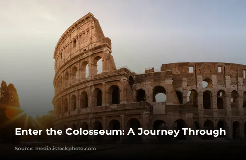 Enter the Colosseum: A Journey Through Time