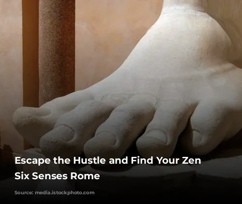 Escape the Hustle and Find Your Zen at Six Senses Rome