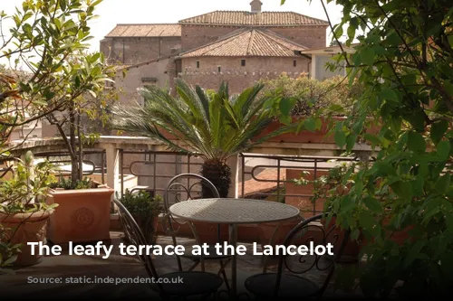 The leafy terrace at the Lancelot