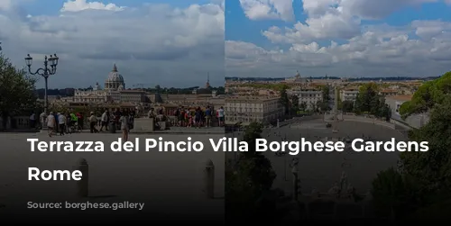 Terrazza del Pincio Villa Borghese Gardens in Rome