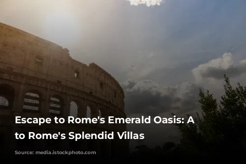 Escape to Rome's Emerald Oasis:  A Guide to Rome's Splendid Villas