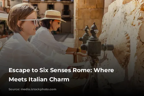 Escape to Six Senses Rome: Where Wellness Meets Italian Charm