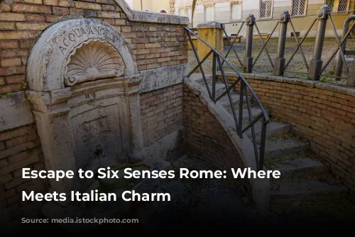 Escape to Six Senses Rome: Where Wellness Meets Italian Charm