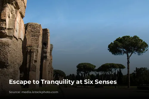 Escape to Tranquility at Six Senses Rome