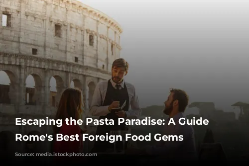 Escaping the Pasta Paradise: A Guide to Rome's Best Foreign Food Gems